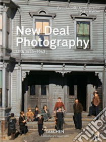 New deal photography. Usa 1935-1943. Ediz. inglese, francese e tedesca libro di Walther Peter