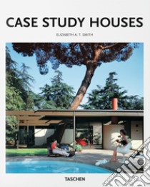 Case study houses. Ediz. italiana libro di Smith Elizabeth A. T.; Gössel P. (cur.)