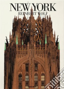 New York. Ediz. illustrata libro di Wolf Reinhart