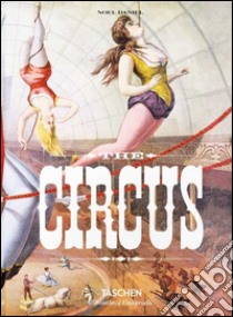 The circus. Ediz. inglese, italiana e spagnola libro di Granfield Linda; Dahlinger Fred; Daniel Noel