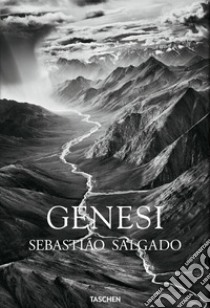 Sebastiao Salgado. Genesi libro di Salgado L. W. (cur.)