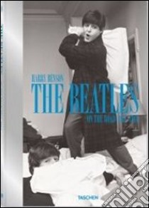 The Beatles. On the road 1964-1966. Ediz. italiana, spagnola e portoghese libro di Benson Harry