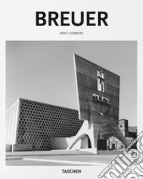 Breuer. Ediz. inglese libro di Cobbers Arnt; Gössel Peter