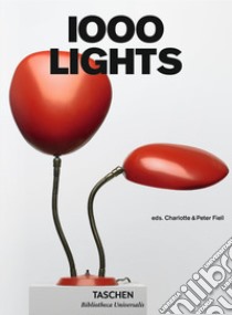 1000 lights. Ediz. inglese, francese e tedesca libro di Fiell Charlotte; Fiell Peter