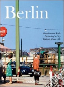 Berlin. Portrait of a city. Ediz. italiana, spagnola e portoghese libro di Adam Hans C.