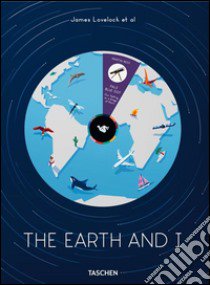 The earth and I libro di Lovelock J. (cur.)