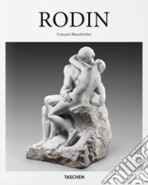 Rodin. Ediz. inglese libro di Blachetière François