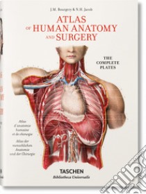 Atlas of human anatomy and surgery. Ediz. inglese, francese e tedesca libro di Bourgery Jean-Baptiste; Jacob Nicolas H.; Le Minor J. M. (cur.); Sick H. (cur.)