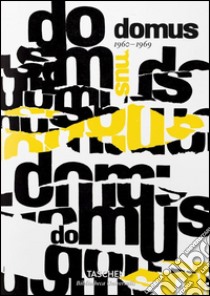 Domus (1960-1969). Ediz. italiana, inglese, francese e tedesca libro di Fiell C. (cur.); Fiell P. (cur.)