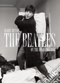 The Beatles on the road 1964-1966. Ediz. inglese, tedesca e francese libro di Benson Harry