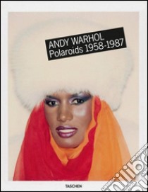 Andy Warhol. Polaroids 1958-1987. Ediz. multilingue libro di Woodward Richard B.