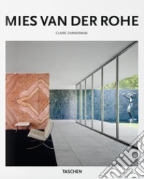 Mies van der Rohe. Ediz. italiana libro di Zimmerman Claire; Gössel Peter