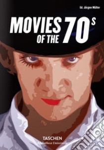 Movies of the 70s libro di Müller J. (cur.)