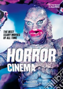 Horror cinema. The best scary movies of all time libro di Duncan P. (cur.); Müller J. (cur.)