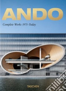 Ando. Complete works 1975-today. Ediz. inglese, francese e tedesca. 40th Anniversary Edition libro di Jodidio Philip