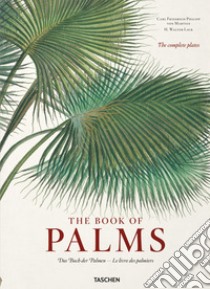 C. F. P. von Martius. The book of palms. Ediz. inglese, francese e tedesca libro di Lack H. Walter