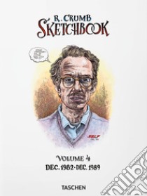 Robert Crumb. Sketchbook. Vol. 4: Dec. 1982-Dec. 1989 libro di Hanson D. (cur.)