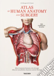 Bourgery. Atlas of human anatomy and surgery. Ediz. inglese, francese e tedesca libro di Le Minor Jean M.; Sick Henri