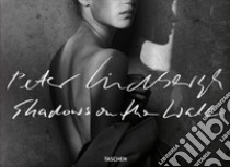 Peter Lindbergh. Shadows on the wall. Ediz. inglese, francese e tedesca libro