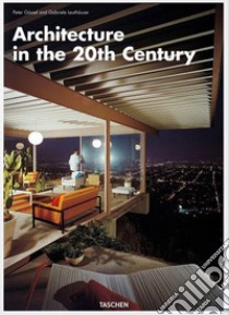 Architecture in the 20th Century libro di Gössel Peter; Leuthauser Gabriele