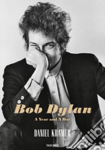 Bob Dylan. A year and a day. Ediz. multilingue libro di Krämer Daniel