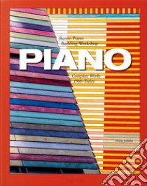 Piano. Complete works 1966-Today. Ediz. inglese, francese e tedesca libro di Jodidio Philip