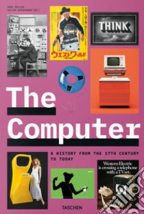 The computer. A history from the 17th century to today. Ediz. italiana, inglese e spagnola libro di Müller Jens