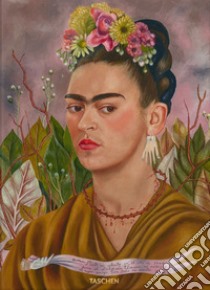 Frida Kahlo. The complete paintings libro di Lozano Luis-Martín; Vázquez Ramos Marina; Kettenmann Andrea