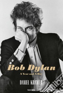 Bob Dylan. A year and a day. Ediz. italiana e spagnola libro