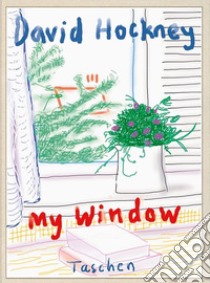 My window. Ediz. limitata libro di Hockney David; Holzwarth H. W. (cur.)