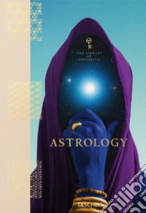 Astrology. The library of esoterica libro di Richards Andrea; Hundley J. (cur.)