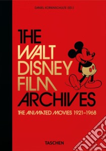 The Walt Disney film archives. 40th Anniversary Edition libro di Kothenschulte D. (cur.)