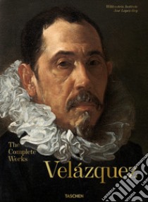 Velázquez. The complete works libro di Lopez-Rey José; Delenda Odile