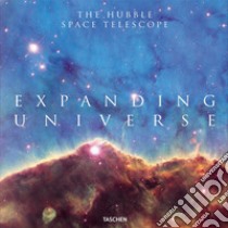 Expanding universe. Photographs from the hubble space telescope. Ediz. inglese, francese e tedesca libro di Edwards Owen; Levay Zoltan; Bolden Charles F. jr.