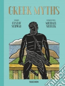 Greek myths libro di Schwab Gustav; Siebler M. (cur.)