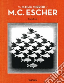 The magic mirror of M. C. Escher libro di Ernst Bruno