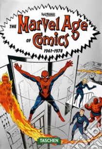 The Marvel age of comics 1961-1978. Ediz. italiana. 40th Anniversary Edition libro di Thomas Roy