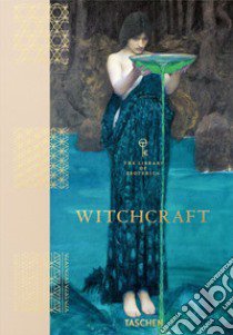 Witchcraft. The library of esoterica libro di Hundley J. (cur.); Grossman P. (cur.)