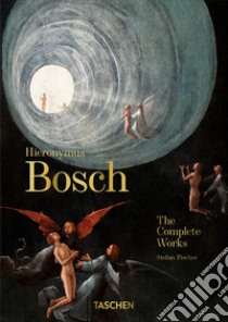 Hieronymus Bosch. The complete works. 40th ed.. Ediz. a colori libro di Fischer Stefan