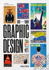 The history of graphic design. 40th ed.. Ediz. multilingue libro di Müller Jens; Wiedemann J. (cur.)