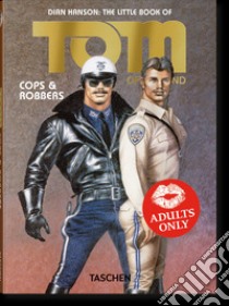 The little book of Tom of Finland: cops & robbers. Ediz. inglese, francese e tedesca libro di Hanson D. (cur.)