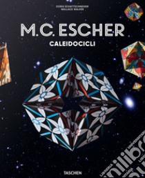 M. C. Escher. Caleidocicli. Ediz. italiana libro di Schattschneider Doris; Walker Wallace G.