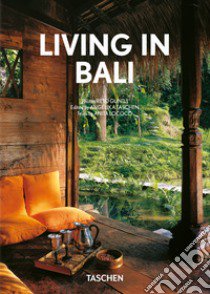 Living in Bali. 40th Ed. Ediz. inglese, francese e tedesca libro di Lococo Anita