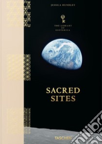 Sacred sites. The library of esoterica libro di Hundley Jessica