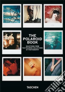 The Polaroid book. Ediz. inglese, italiano, spagnolo. 40th Anniversary Edition libro di Hitchcock Barbara