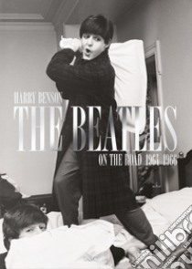 The Beatles on the road 1964-1966. Ediz. inglese, tedesca e francese libro di Benson Harry