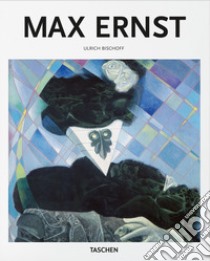 Max Ernst. Ediz. inglese libro di Bischoff Ulrich