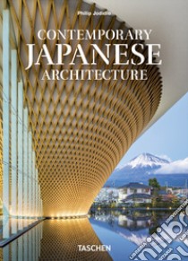 Contemporary Japanese architecture. Ediz. inglese, italiana e spagnola. 40th Anniversary Edition libro di Jodidio P. (cur.)