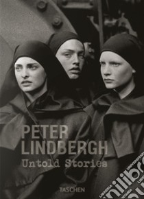 Peter Lindbergh. Untold stories libro