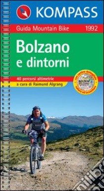 Guida bici e bike n. 1992. Piste ciclabili & MTB Bolzano e dintorni 1:50.000 libro